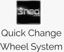 Quick Change  Wheel System